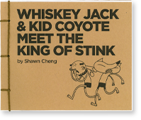 Whiskey Jack & Kid Coyote Meet the King of Stink by Shawn Cheng